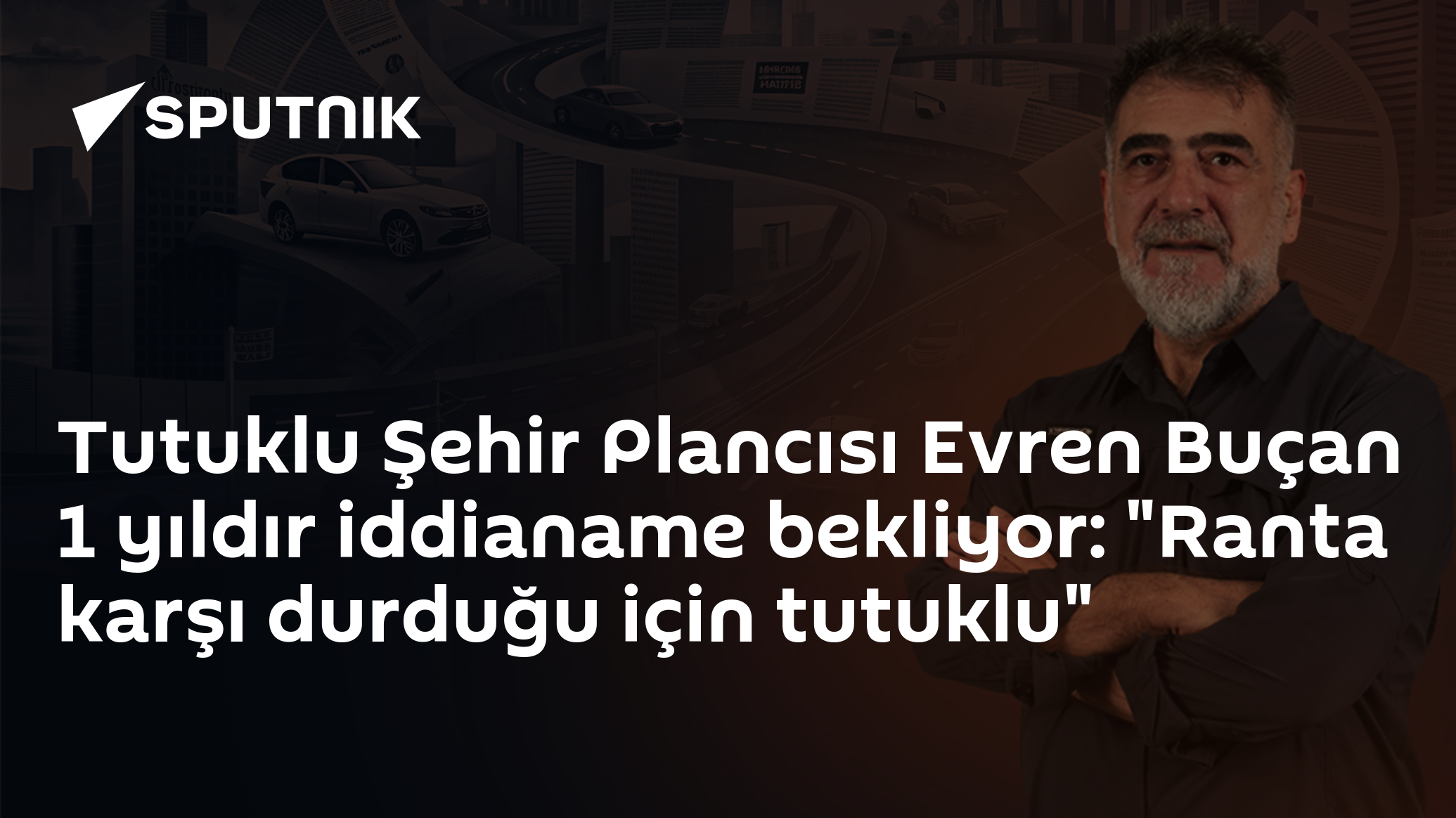 Tutuklu Şehir Plancısı Evren Buçan 1 yıldır iddianame bekliyor: "Ranta karşı durduğu için tutuklu"