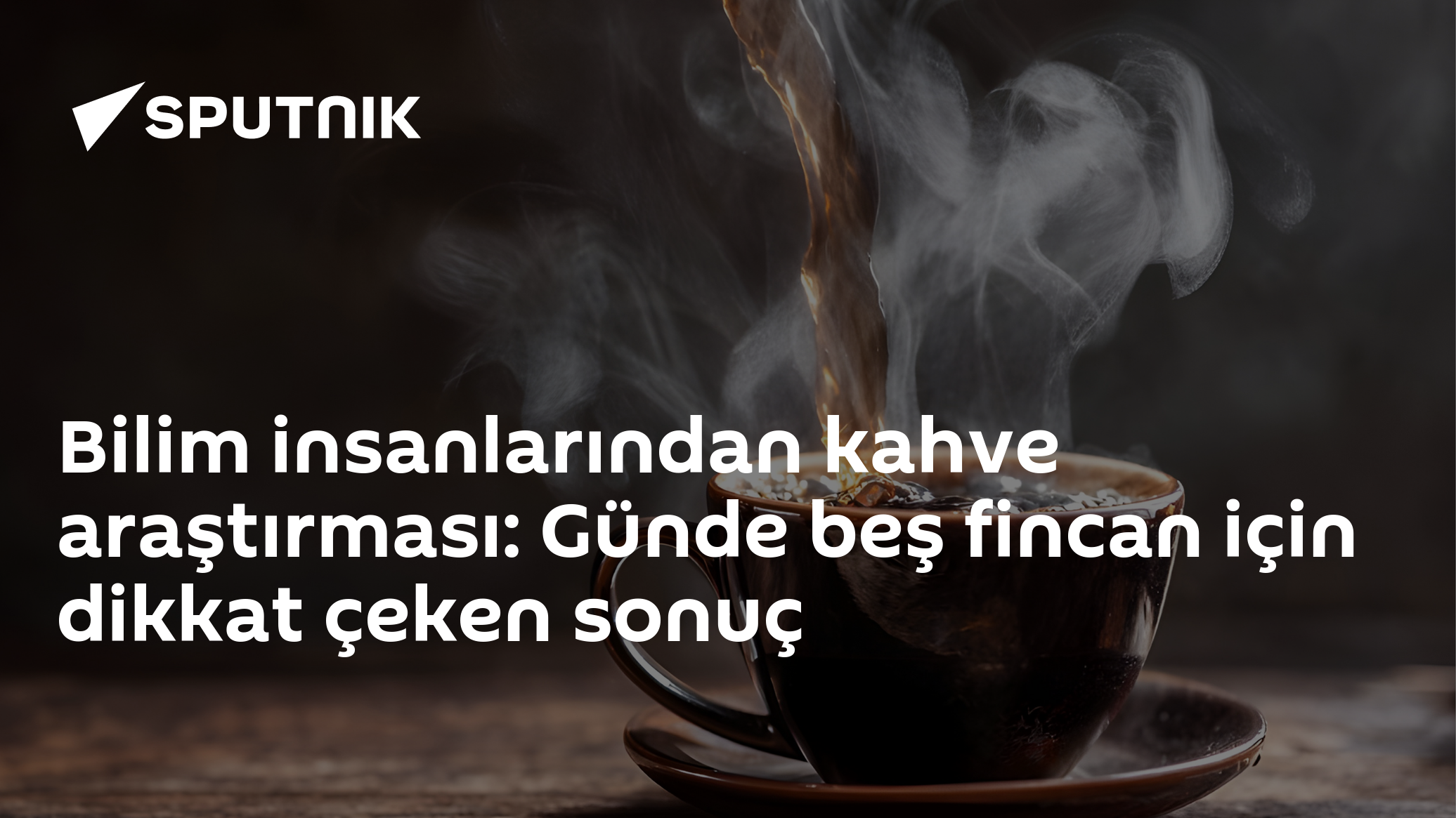Bilim insanlarından kahve araştırması: Günde beş fincan için dikkat çeken sonuç