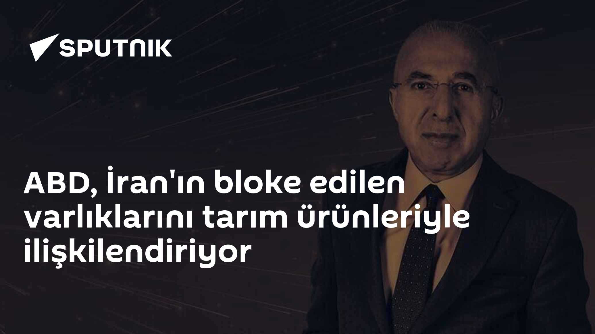ABD, İran'ın bloke edilen varlıklarını tarım ürünleriyle ilişkilendiriyor