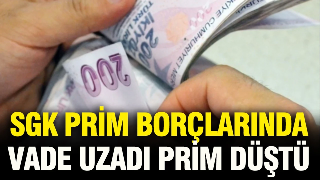 SGK prim borçlarında vade uzadı çıktı, faiz düştü