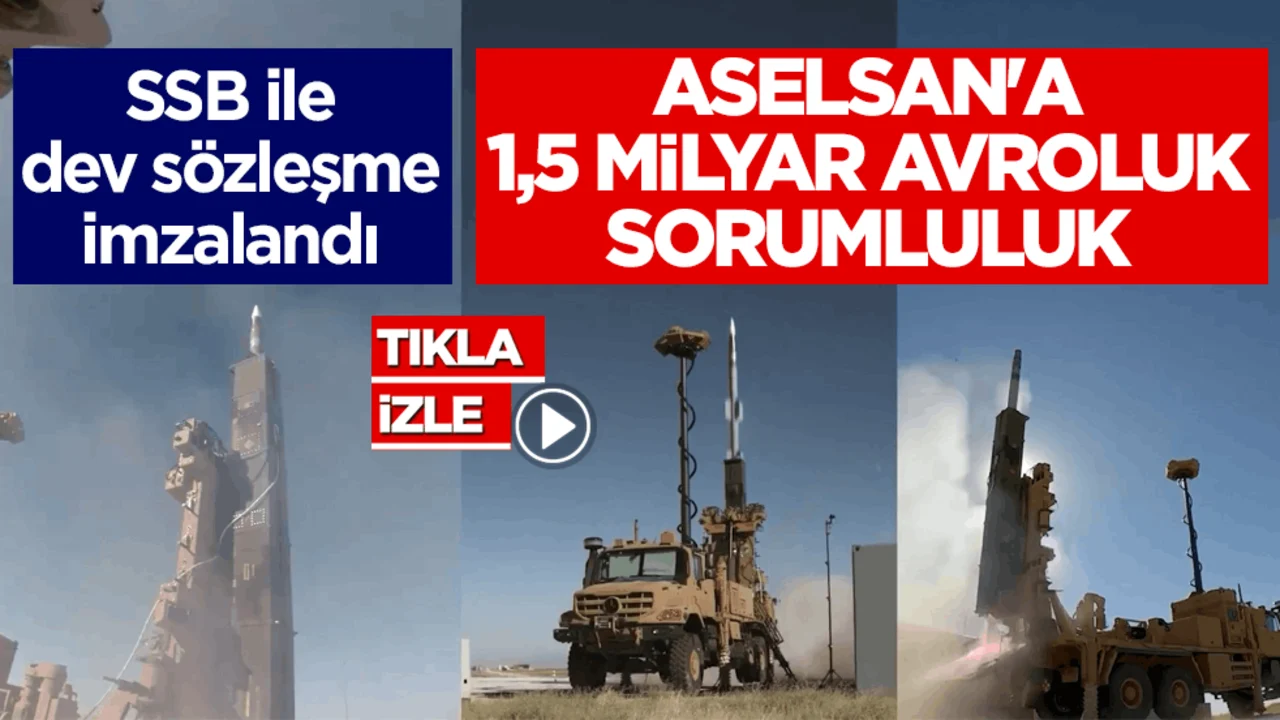 SSB ile dev sözleşme imzalandı! ASELSAN'a 1,5 milyar avroluk sorumluluk