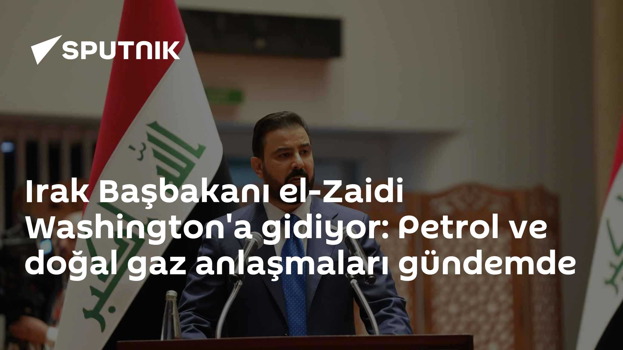 Irak Başbakanı el-Zaidi Washington'a gidiyor: Petrol ve doğal gaz anlaşmaları gündemde