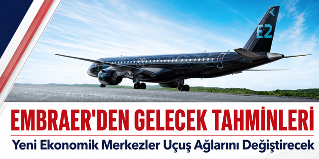 Embraer’den Gelecek Tahminleri