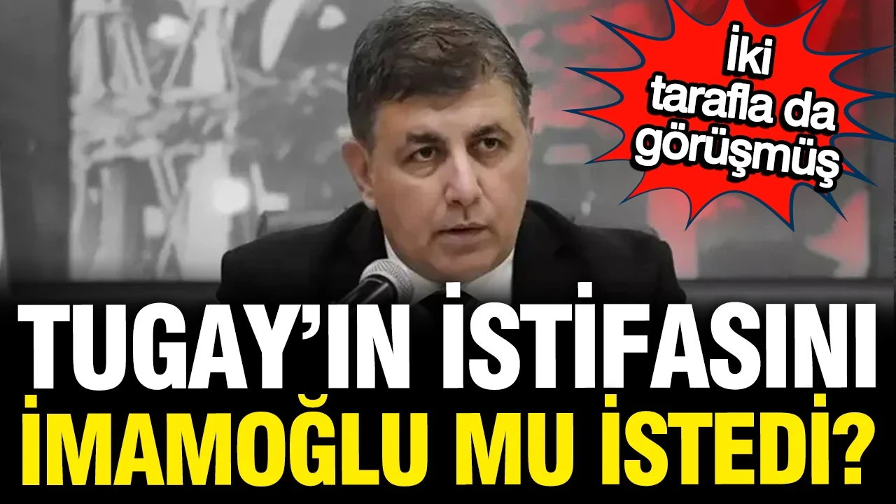 Cemil Tugay'ın istifasını İmamoğlu mu istedi? Özgür Özel neye kızdı?