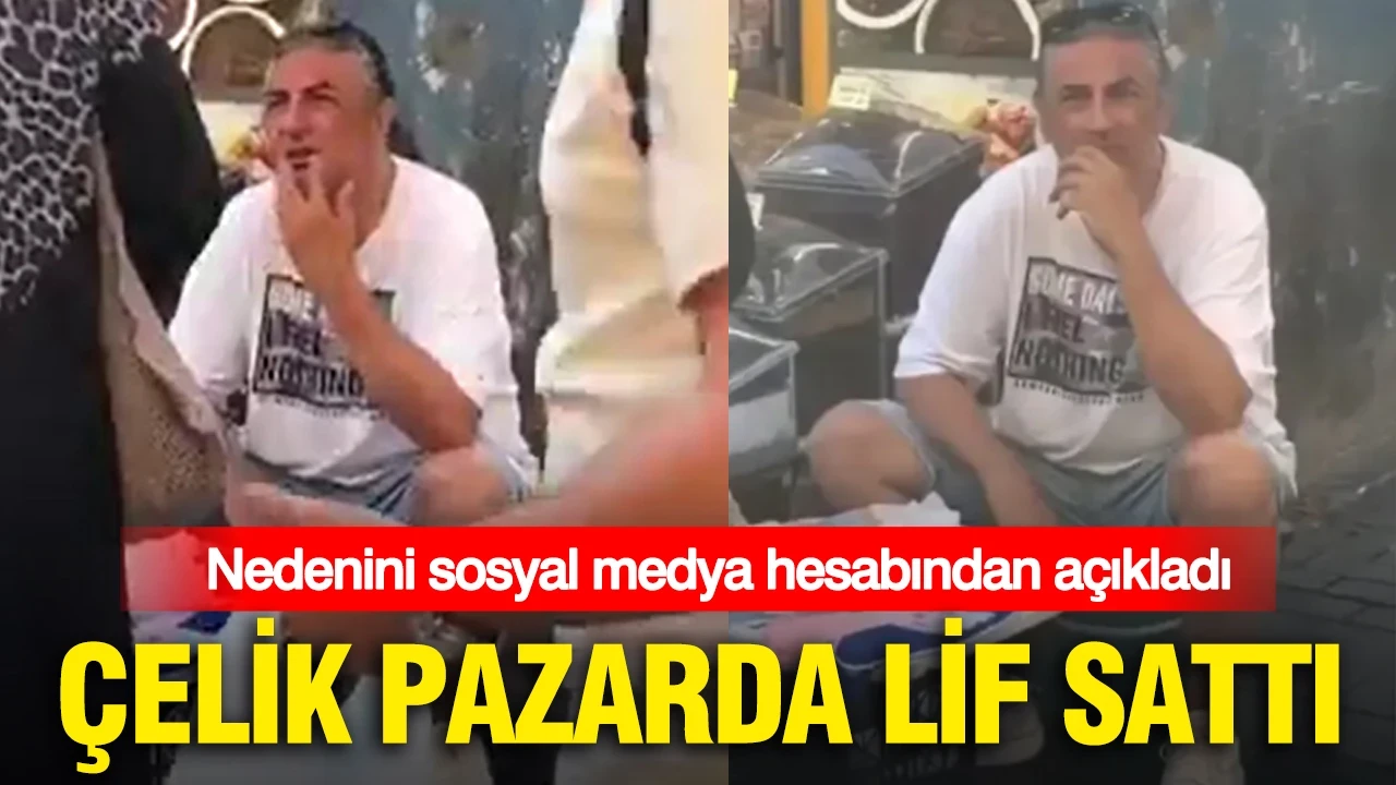 Ünlü şarkıcı Çelik pazarda lif sattı: Nedenini sosyal medya hesabından açıkladı