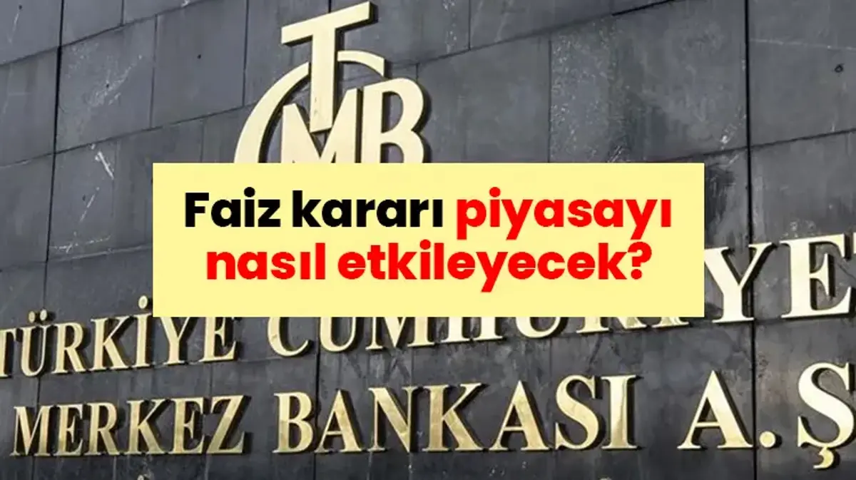 SON DAKİKA: MERKEZ BANKASI FAİZ KARARINI AÇIKLADI | Faiz oranı yüzde kaç oldu? Politika faizi piyasayı nasıl etkileyecek?