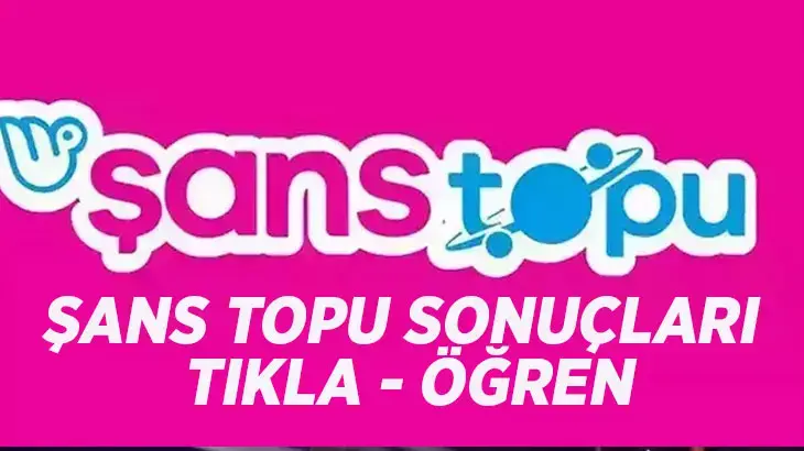 ŞANS TOPU SONUÇLARI 10 HAZİRAN 2026: Şans Topu çekiliş sonuçları nereden ve nasıl sorgulanır?