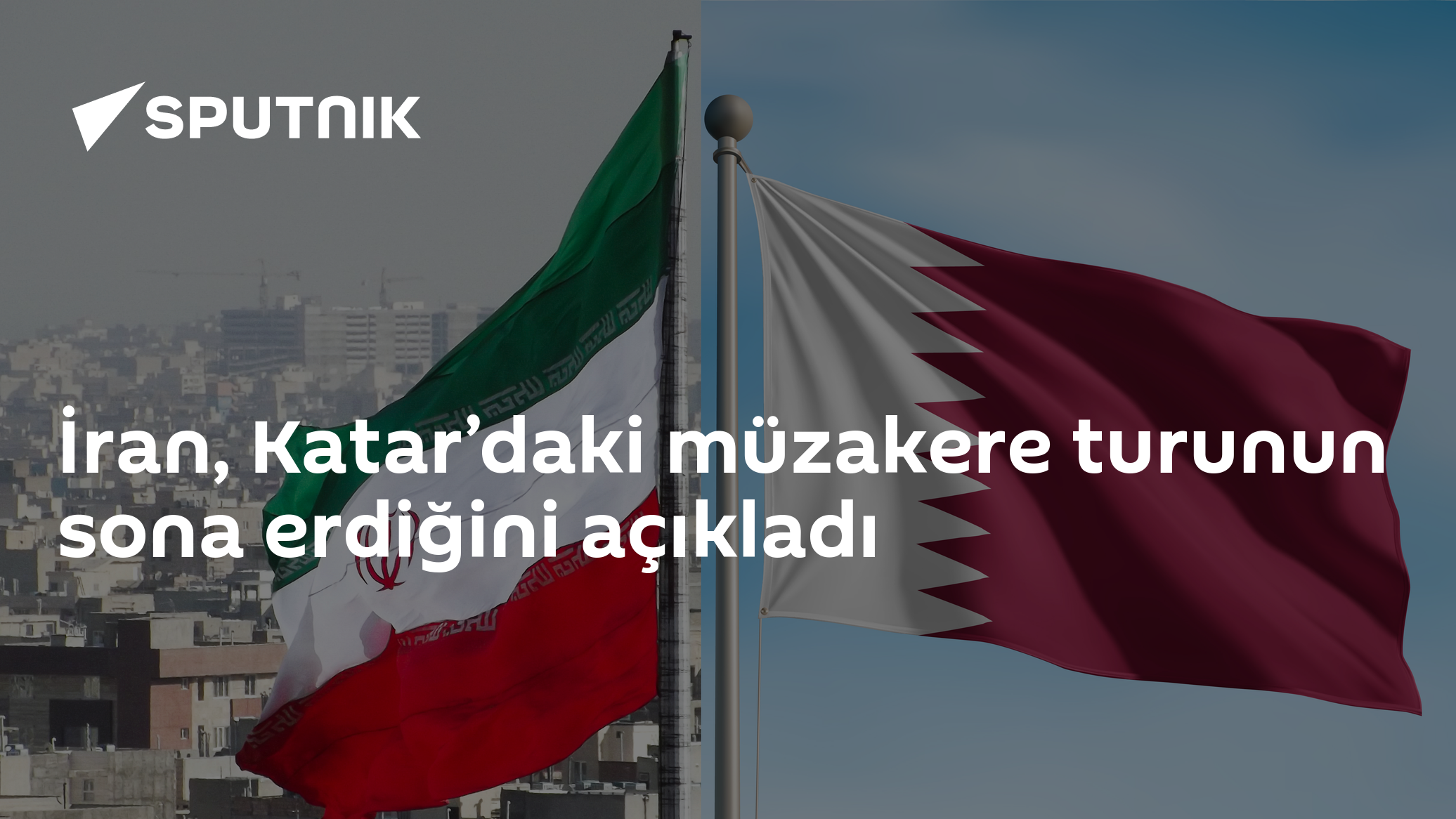 İran, Katar’daki müzakere turunun sona erdiğini açıkladı