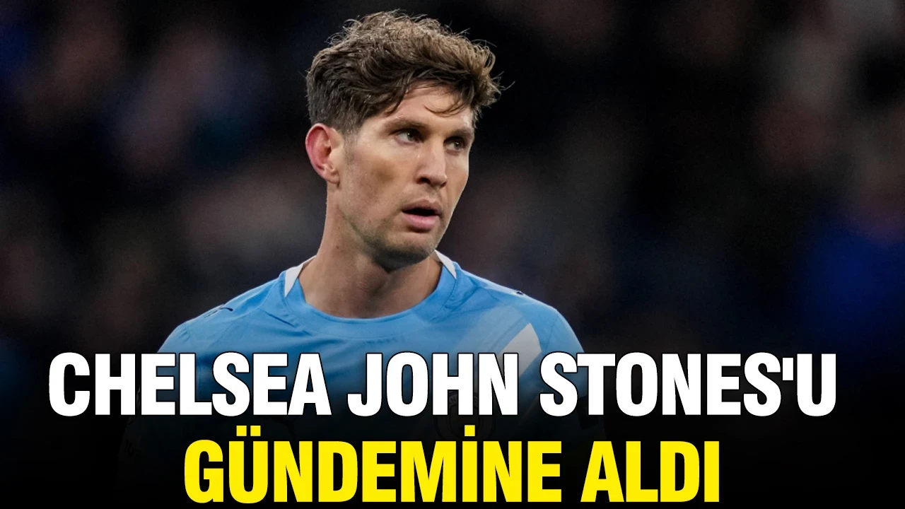Chelsea savunmaya takviye peşinde: John Stones gündemde