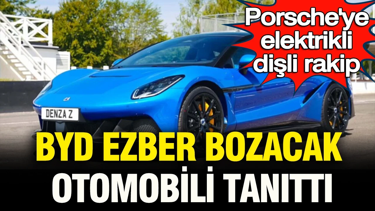 Dünyada bir ilk: BYD ezber bozacak otomobili tanıttı… Porsche 911'e elektrikli dişli rakip