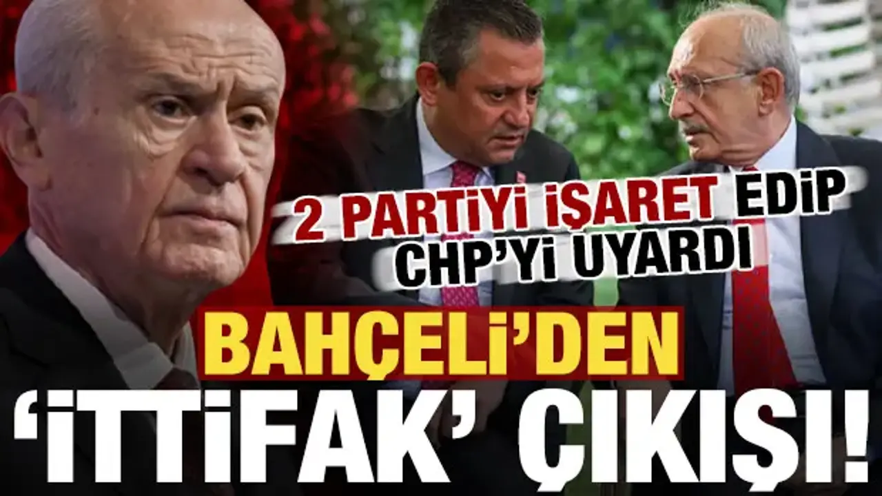 MHP Lideri Bahçeli'den 'ittifak' çıkışı! 2 partiyi işaret edip CHP'yi uyardı...