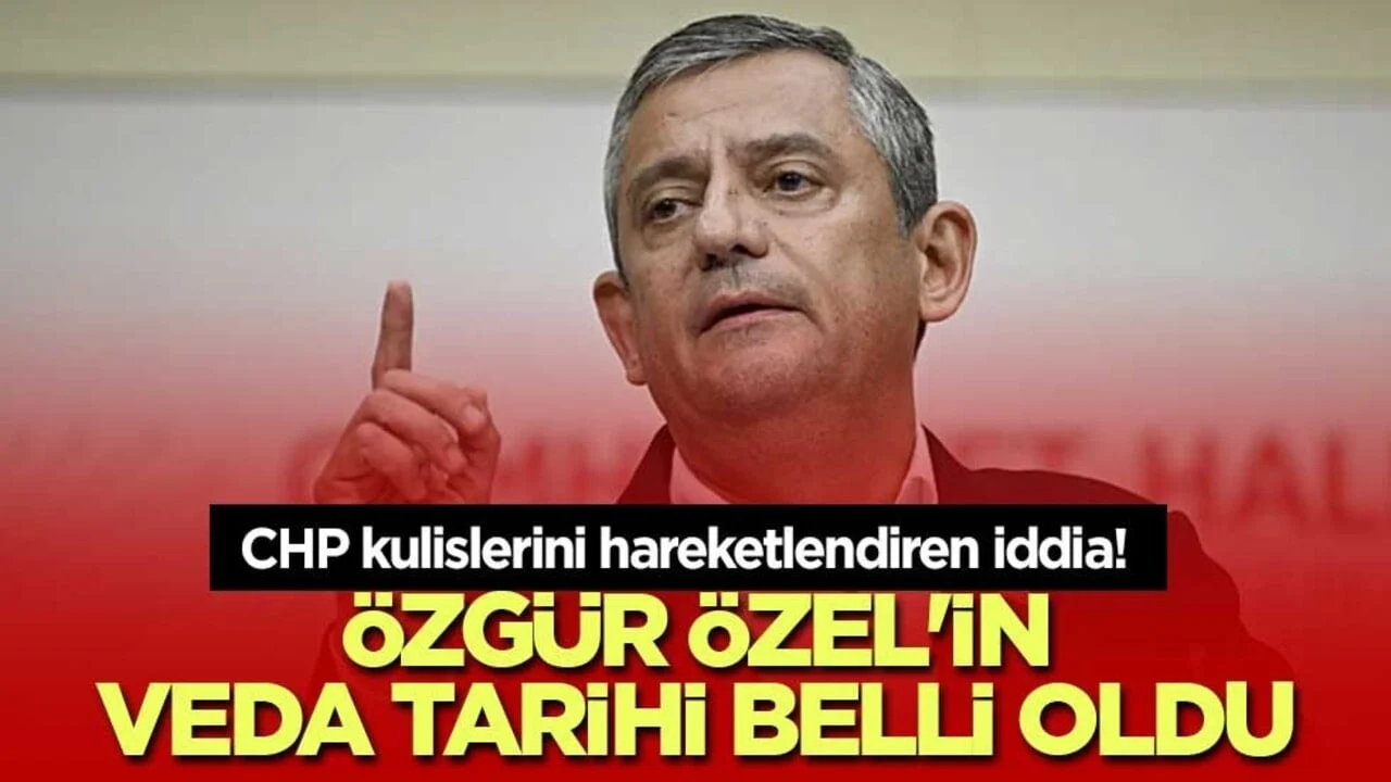 CHP kulislerini hareketlendiren iddia! Özgür Özel'in veda tarihi belli oldu