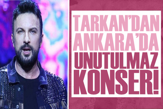 Tarkan'dan Ankara'da unutulmaz konser
