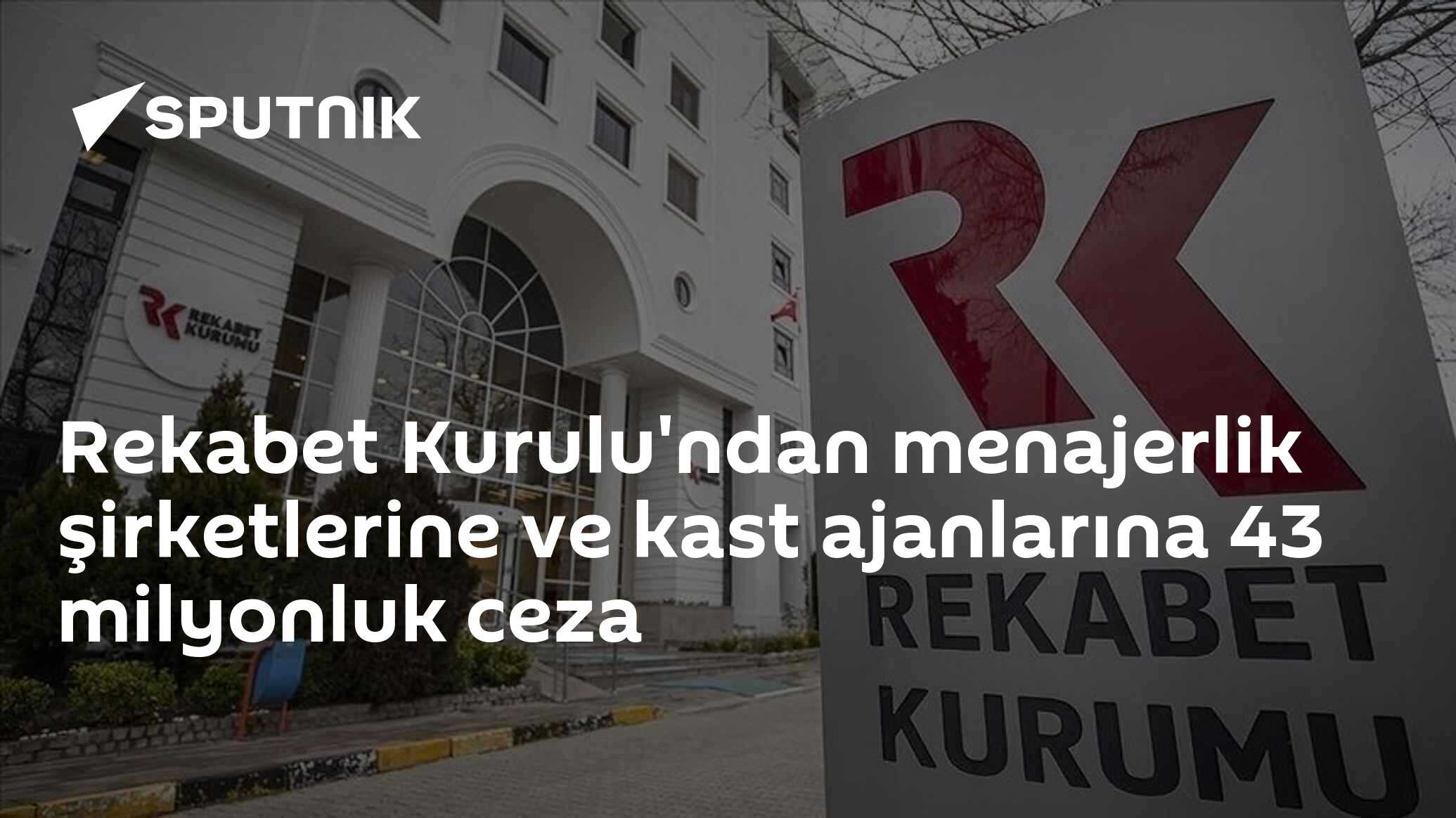 Rekabet Kurulu'ndan menajerlik şirketlerine ve kast ajanlarına 43 milyonluk ceza