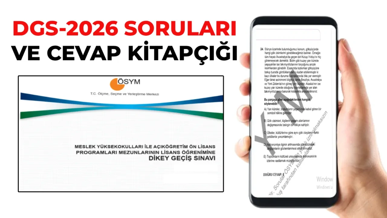 DGS soruları ve cevap kitapçığı anahtarı osym.gov.tr! ÖSYM DGS soruları ve cevap anahtarı yayımlandı mı? DGS sayısal ve sözel temel soru kitapçığı