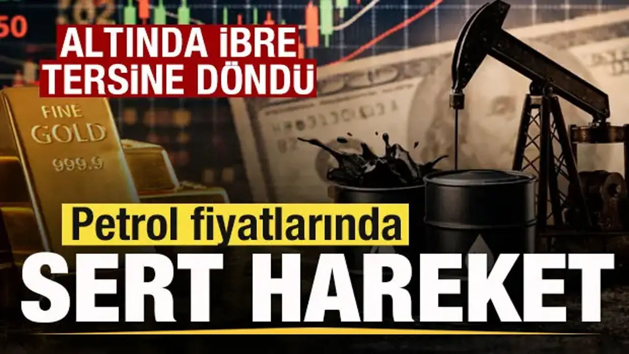 Piyasalarda son dakika! Petrol fiyatları fırladı! Altında ibre tersine döndü!