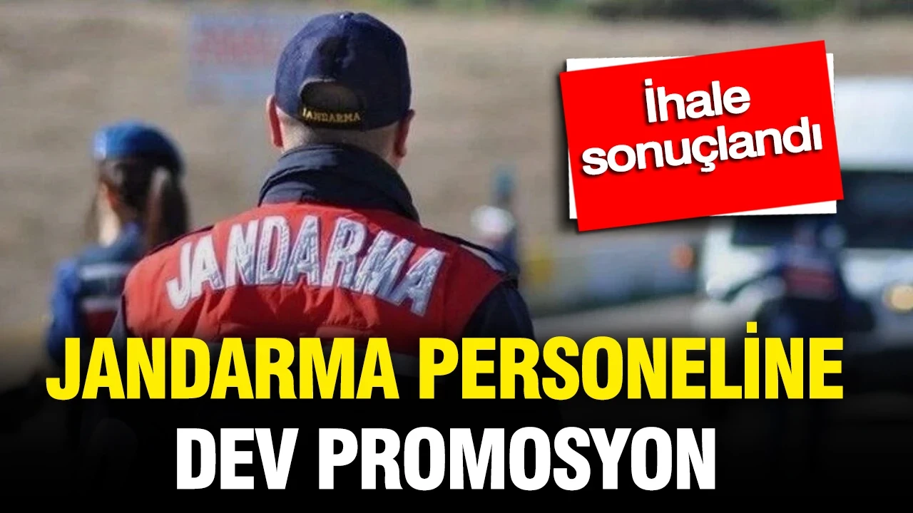 Jandarma personeline 110 bin TL promosyon: İhale sonuçlandı