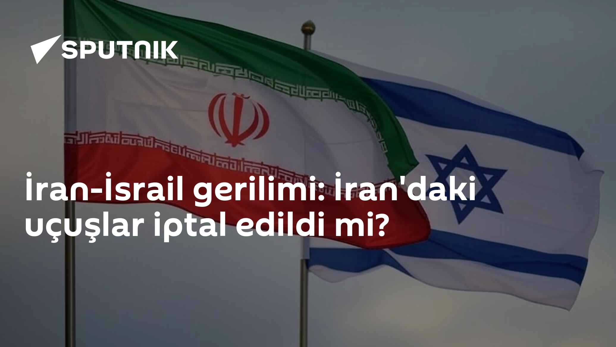 İran-İsrail gerilimi: İran'daki uçuşlar iptal edildi mi?