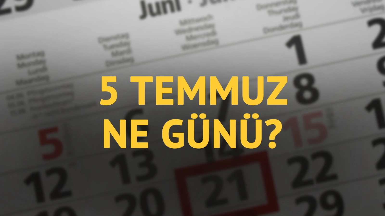 5 Temmuz ne günü? 5 Temmuz'un anlam ve önemi ne?