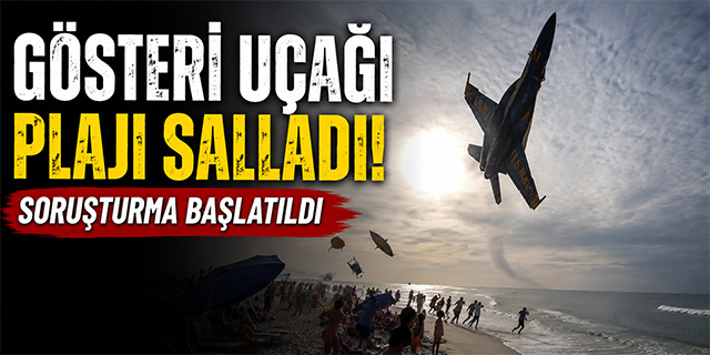 Gösteri Uçağı Plajı Salladı! Soruşturma Başlatıldı