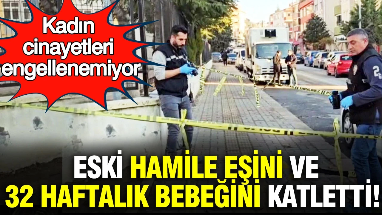 8 kez şikayet etmişti: Hamile eski eşini vuran saldırganın kurşunları 32 haftalık bebeği hayattan kopardı