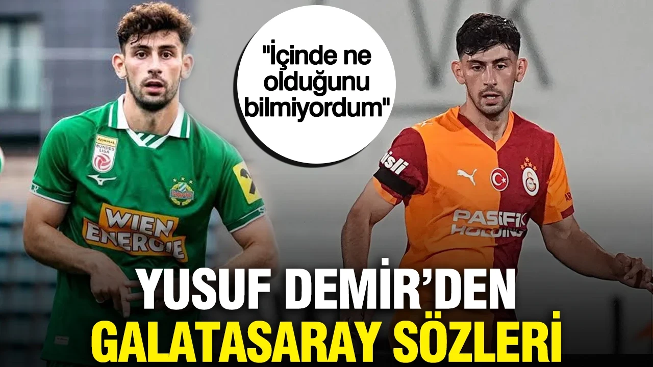 Yusuf Demir’den Galatasaray sözleri: "Şırınganın içinde ne olduğunu bilmiyordum"