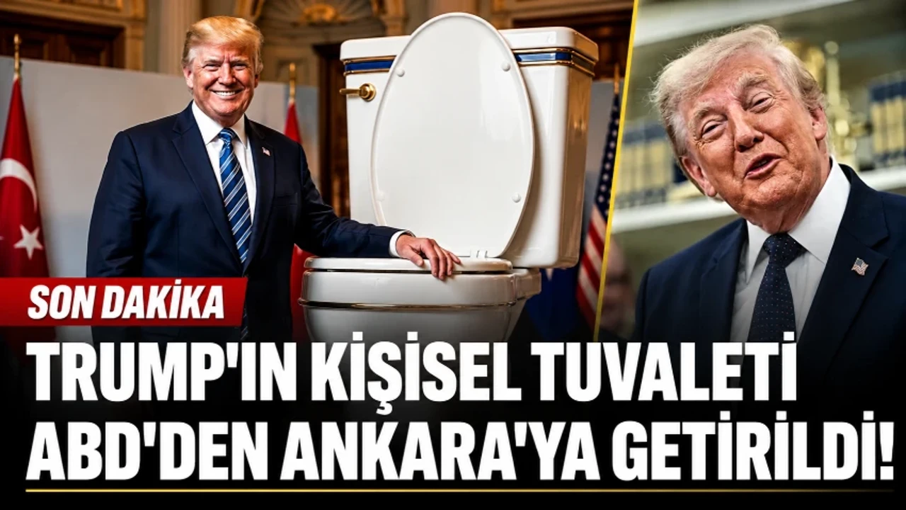 Trump tuvaleti ile geldi! DNA izi bırakmamak için kişisel tuvaleti ABD'den Ankara'ya getirildi