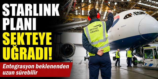 British Airways'in Starlink Planı Sekteye Uğradı
