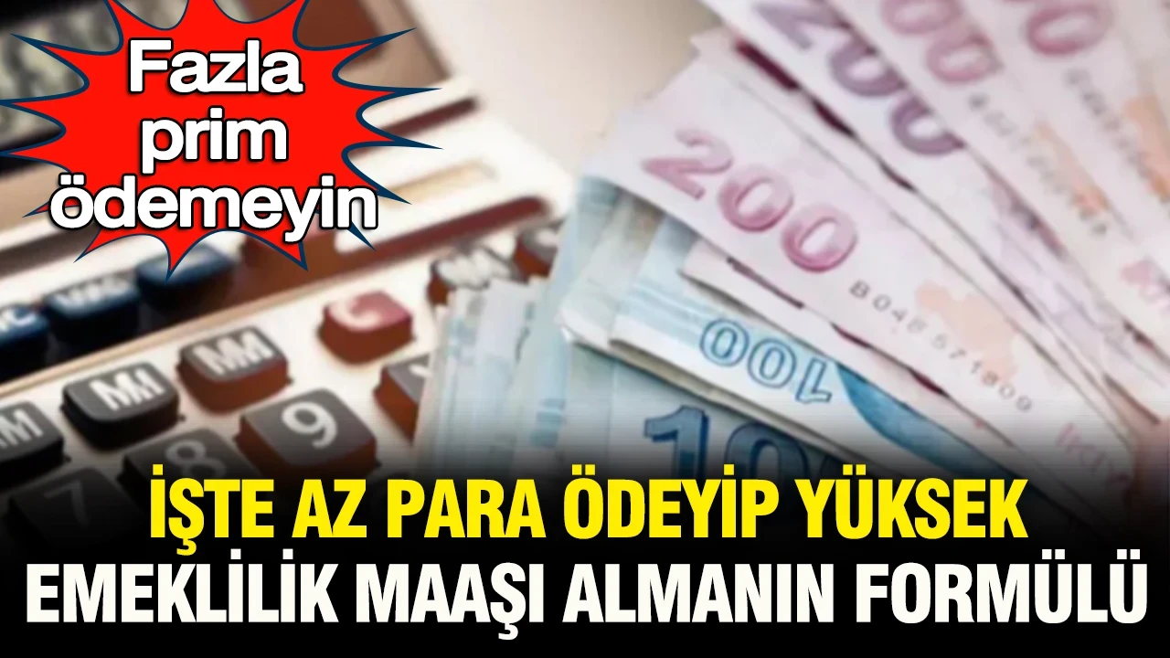Fazla prim ödemeyin: SGK uzmanı, az para ödeyip yüksek emeklilik maaşı almanın formülünü verdi