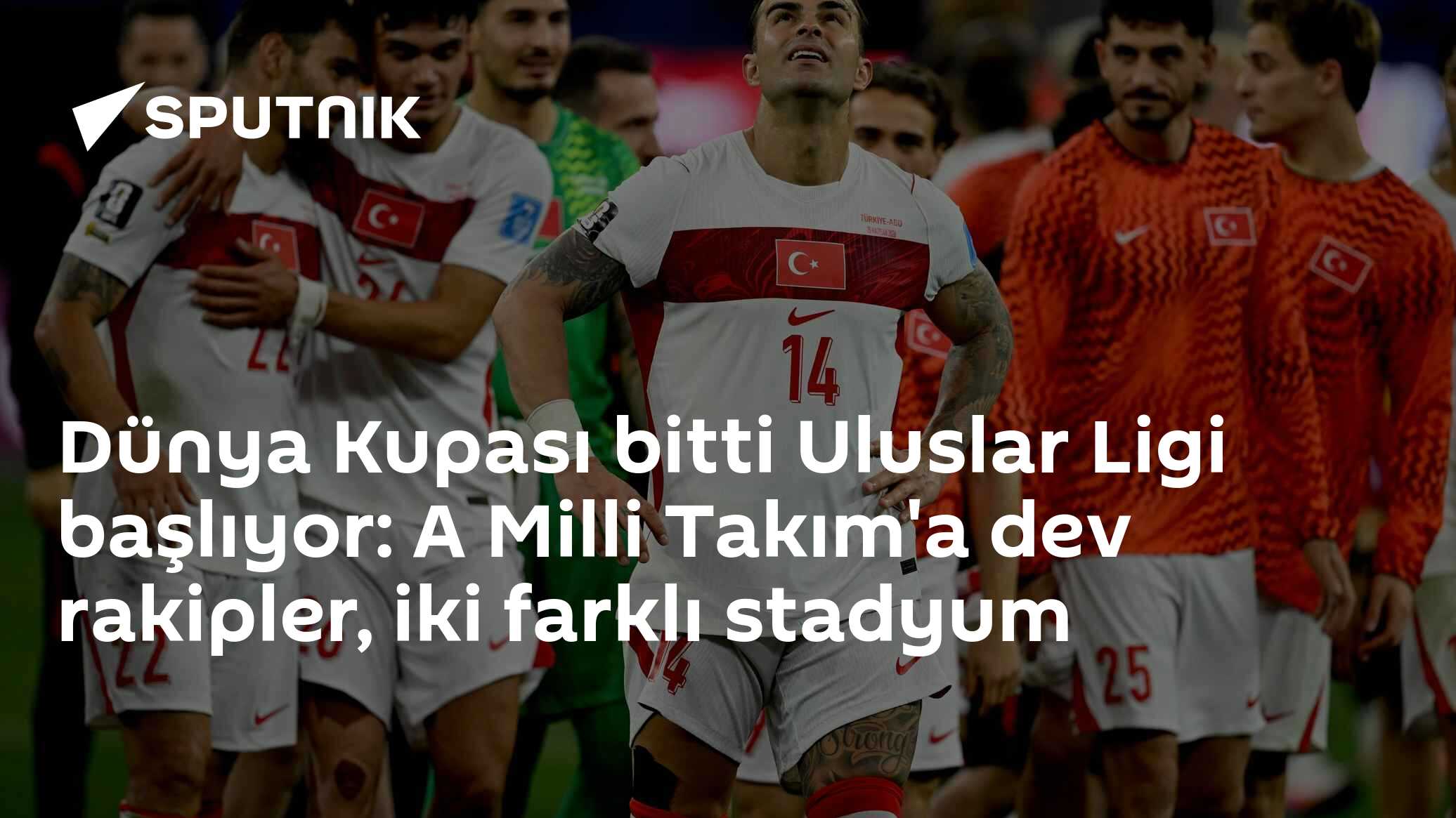 Dünya Kupası bitti Uluslar Ligi başlıyor: A Milli Takım'a dev rakipler, iki farklı stadyum