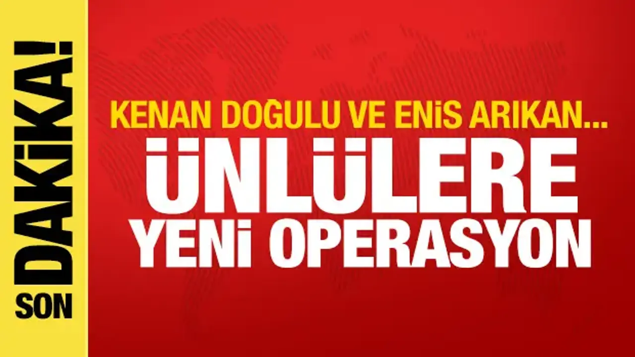 Uyuşturucu soruşturmasında yeni dalga: Kenan Doğulu ve Enis Arıkan dahil 22 gözaltı