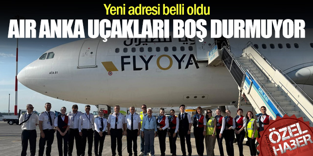 Air Anka Uçakları Boş Kalmıyor