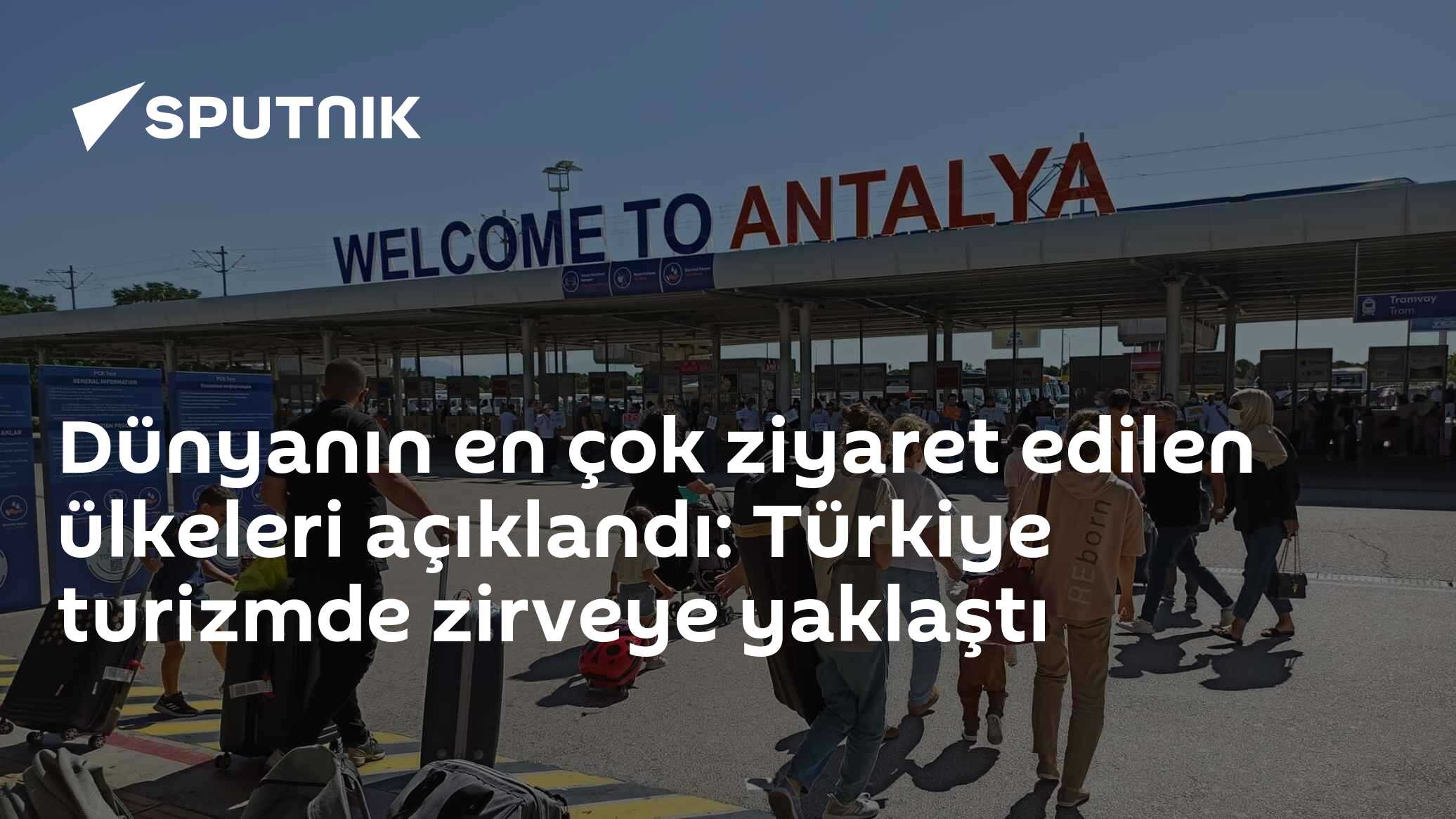 Dünyanın en çok ziyaret edilen ülkeleri açıklandı: Türkiye turizmde zirveye yaklaştı