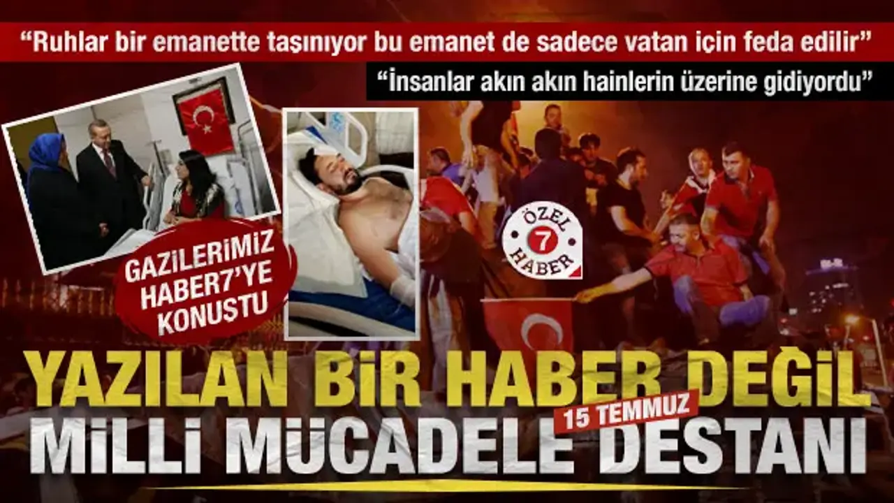 Üzerinden 10 yıl geçen destan: 15 Temmuz gazilerinin unutulmaz anıları