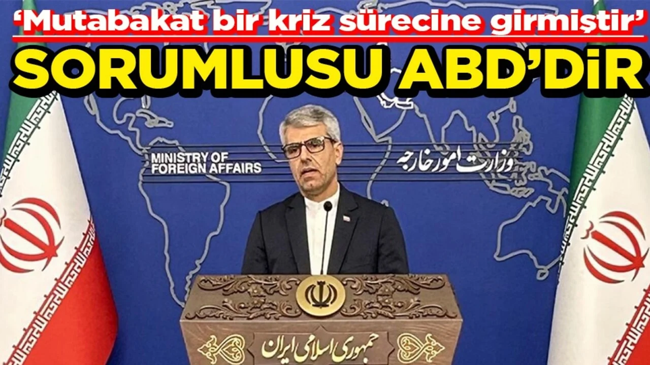 "Mutabakat bir kriz sürecine girmiştir" Sorumlusu ABD’dir