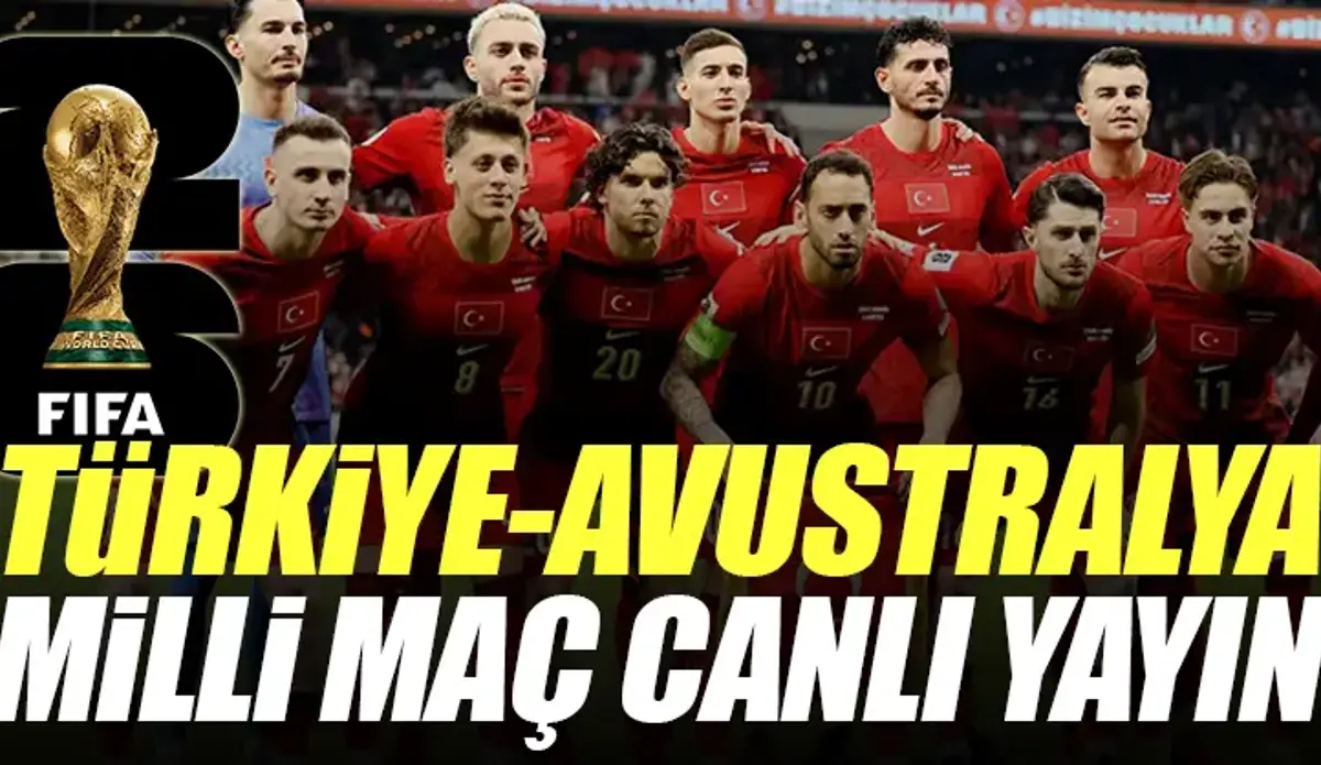 Türkiye - Avustralya maçı canlı izle 🚨 MİLLİ MAÇ TRT 1 şifresiz 📺(2026 Dünya Kupası Milli Takım maçı canlı yayın)