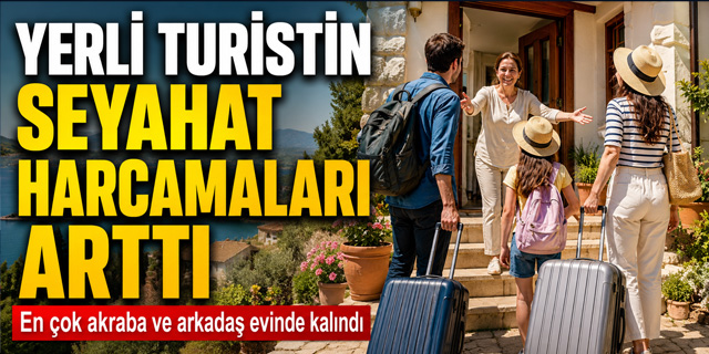 Yerli turistin seyahat harcamaları arttı
