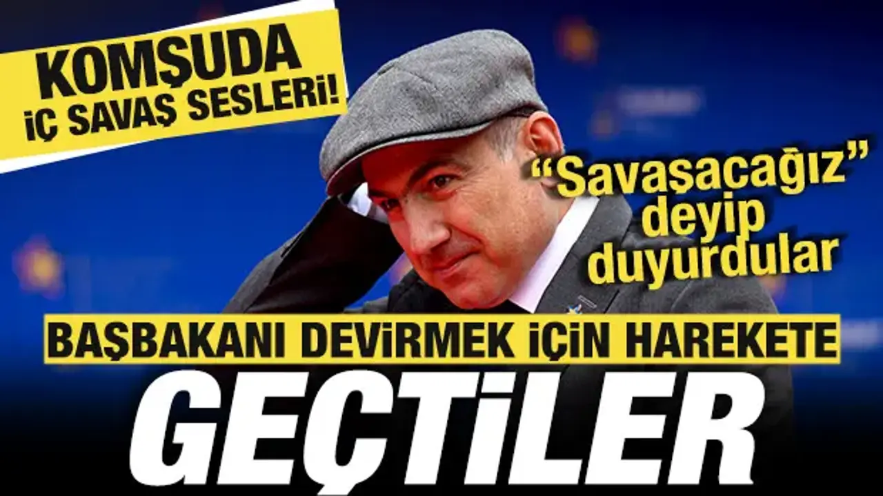 Komşu ülkede iç savaş sesleri! Başbakanı devirmek için harekete geçtiler! 'Savaşacağız'