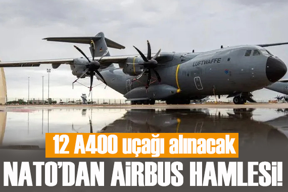 NATO'dan Ankara'da sürpriz hamle: 12 dev uçak geliyor