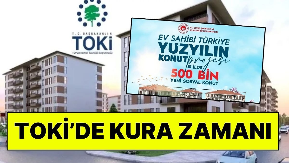 Yüzyılın Konut Projesinde Beklenen Büyük Gün Geldi! TOKİ'den Ayda 6 Bin 750 TL Taksitle Ev Sahibi Olma Fırsatı