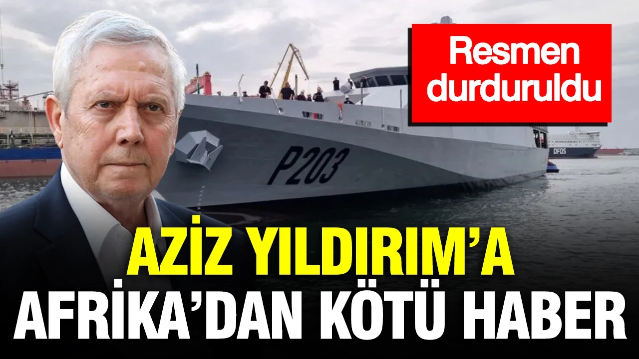 Aziz Yıldırım’a Afrika’dan kötü haber: Milyonluk proje durduruldu
