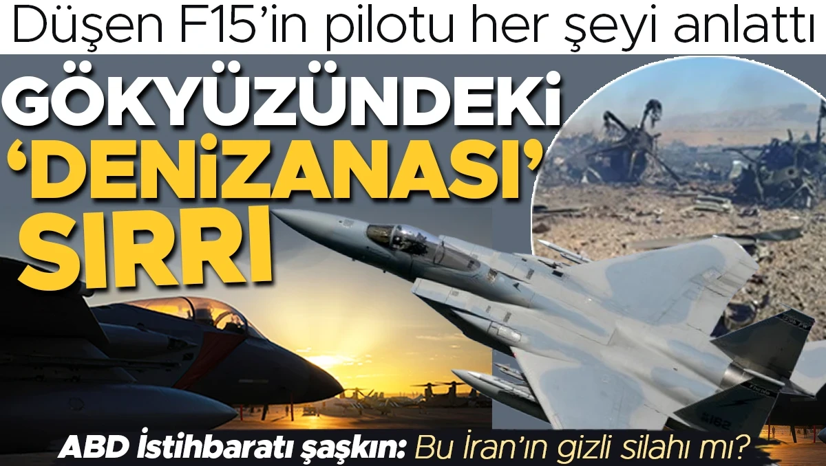 Düşen F-15’in pilotu her şeyi anlattı: Gökyüzündeki ‘denizanası’ sırrı! Bu İran’ın gizli silahı mı?