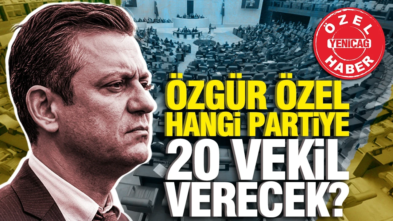 Özgür Özel hangi partiye 20 milletvekili verecek?