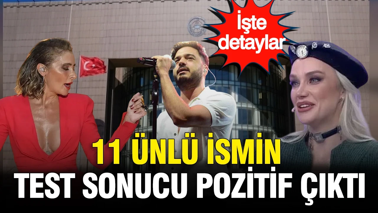Ünlülere yönelik uyuşturucu soruşturmasında 11 ismin test sonucu pozitif çıktı: işte detaylar