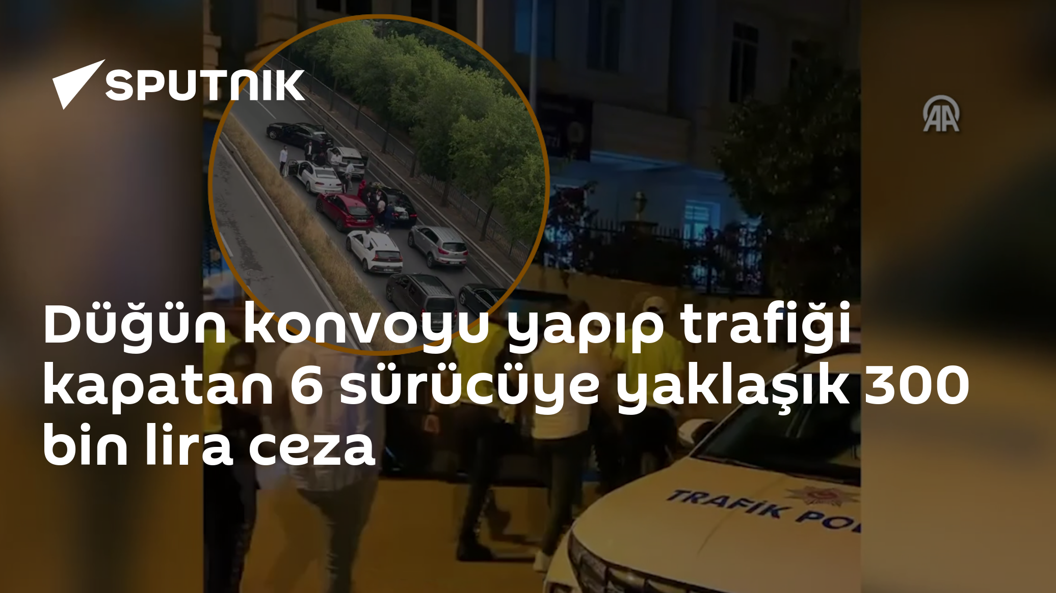 Düğün konvoyu yapıp trafiği kapatan 6 sürücüye yaklaşık 300 bin lira ceza