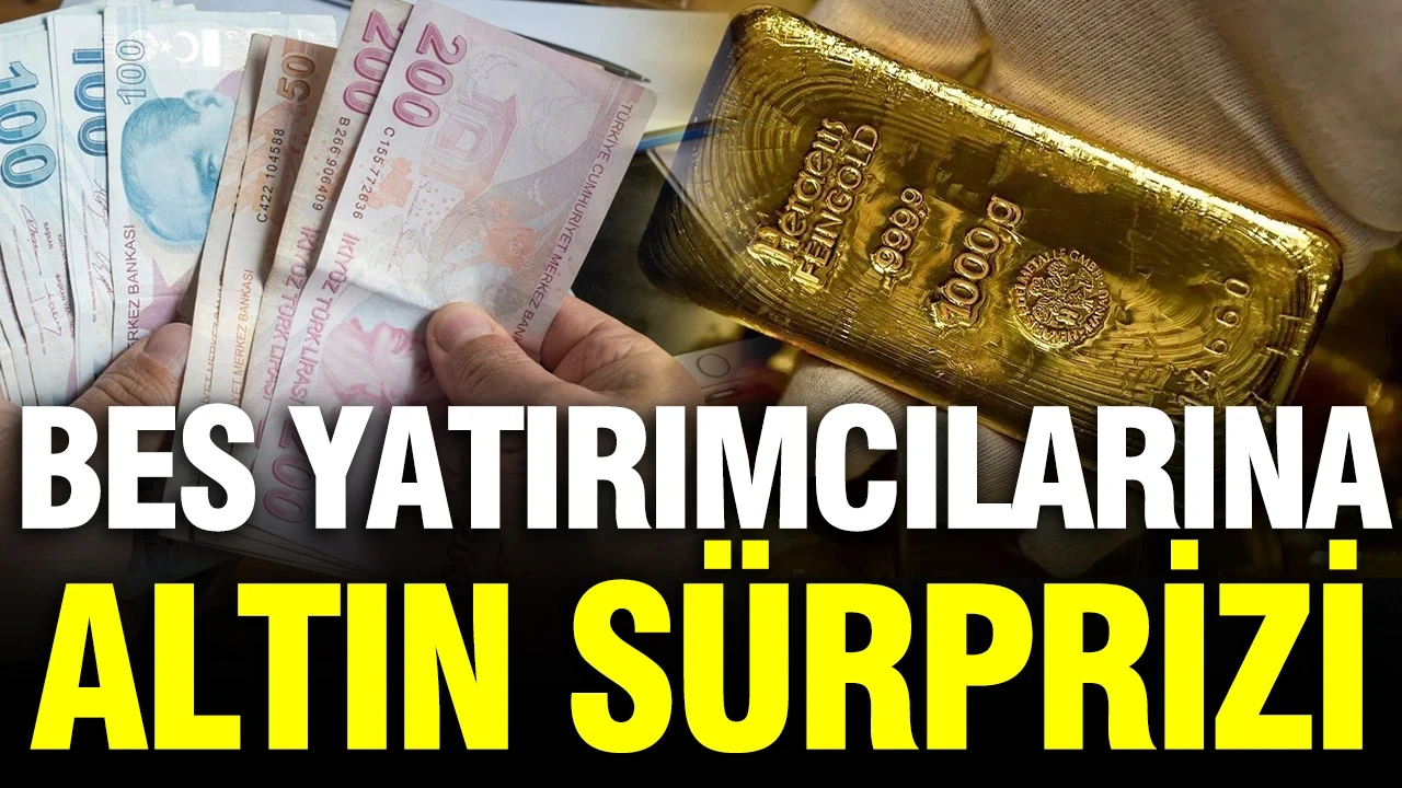 BES yatırımcılarına altın sürprizi: 1 ayda 130 milyar lira