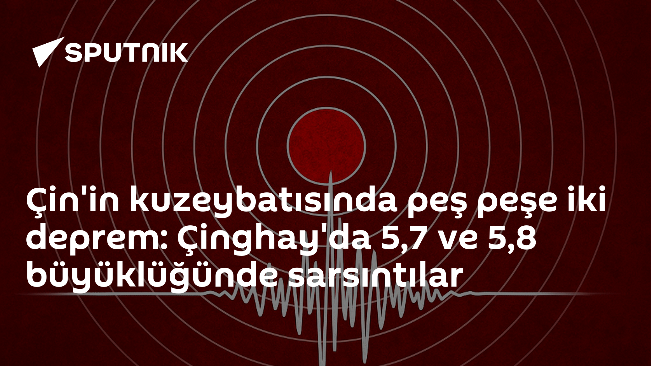 Çin'in kuzeybatısında peş peşe iki deprem: Çinghay'da 5,7 ve 5,8 büyüklüğünde sarsıntılar