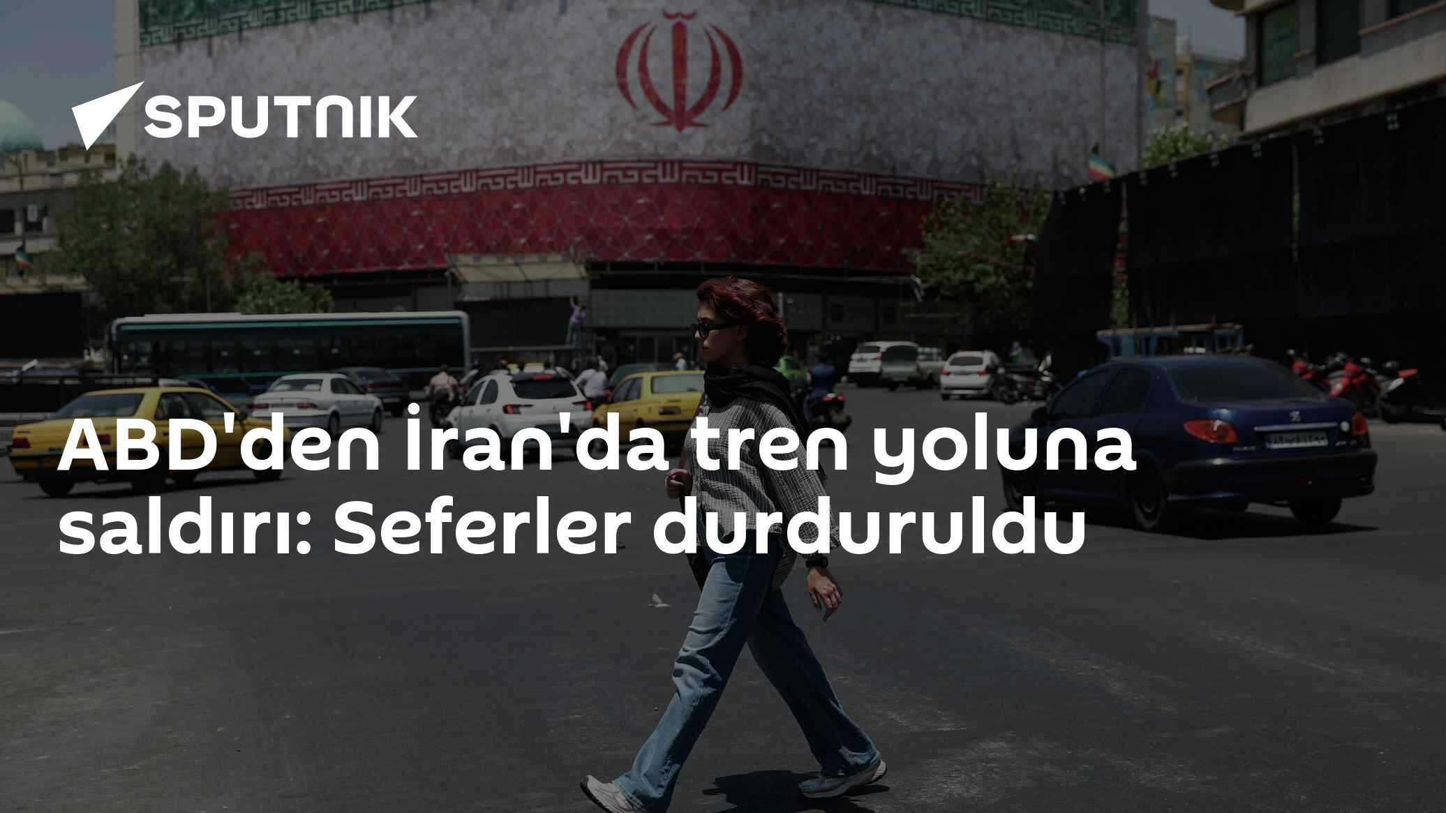 ABD'den İran'da tren yoluna saldırı: Seferler durduruldu