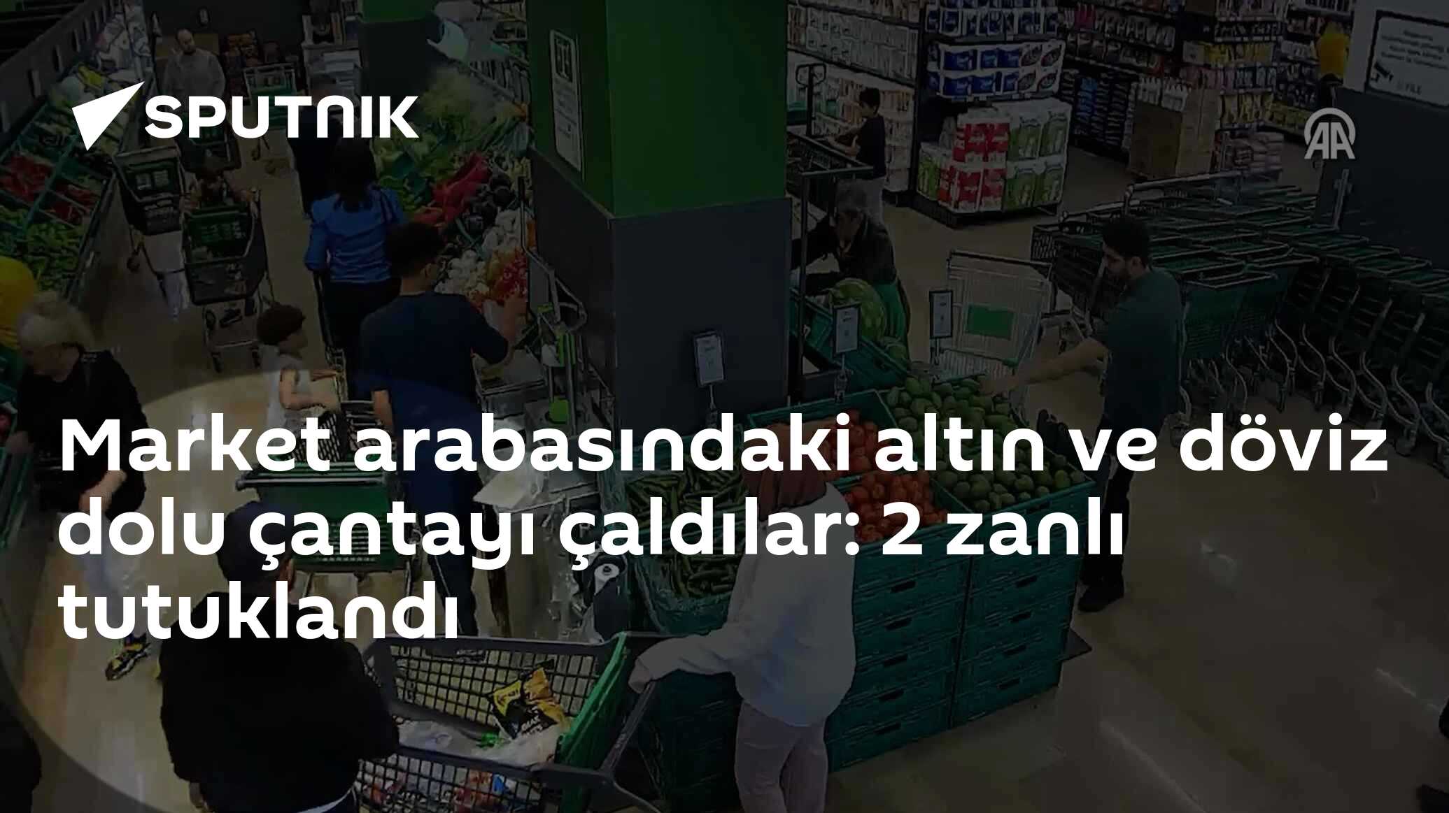 Market arabasındaki altın ve döviz dolu çantayı çaldılar: 2 zanlı tutuklandı