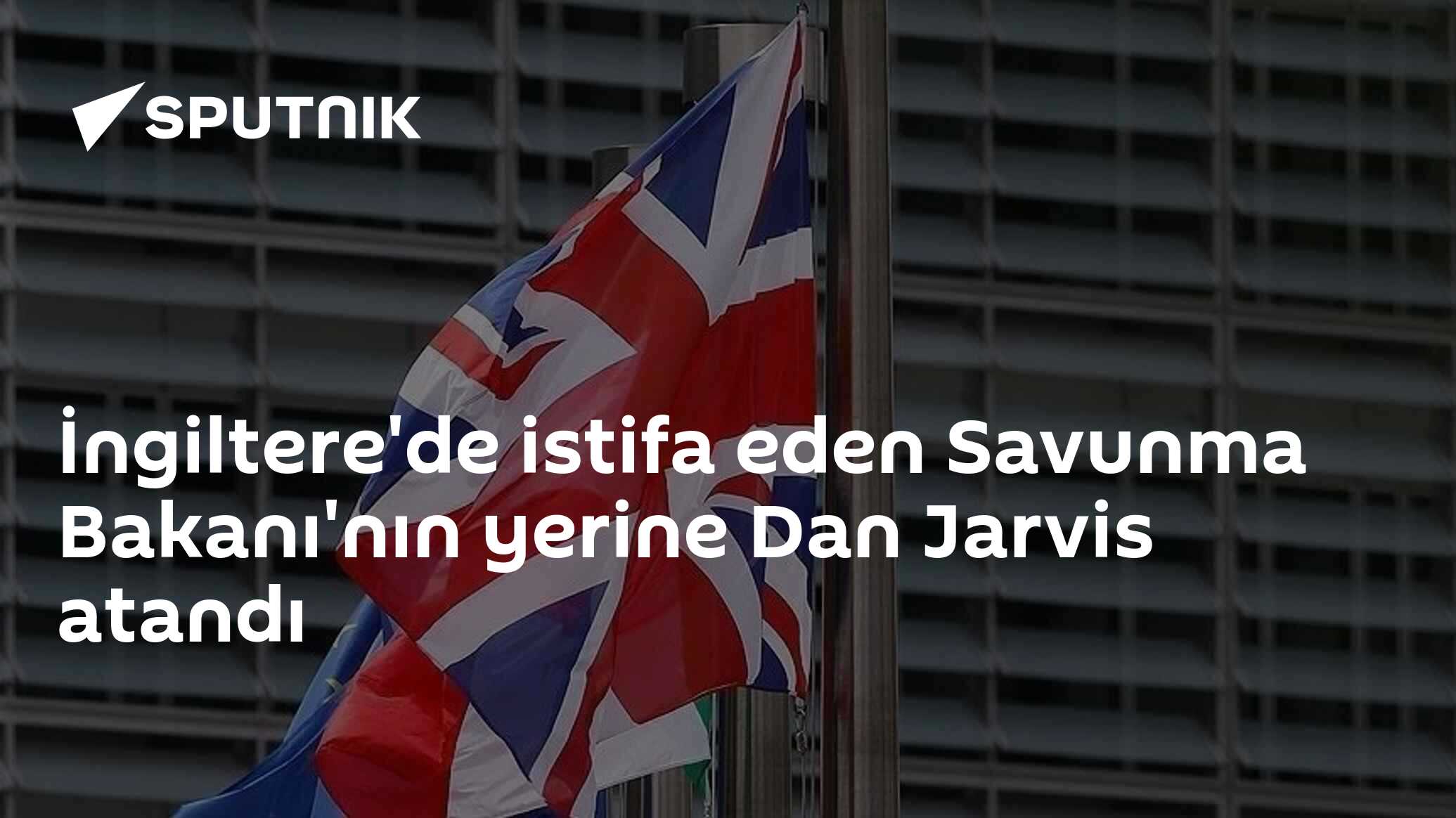 İngiltere'de istifa eden Savunma Bakanı'nın yerine Dan Jarvis atandı